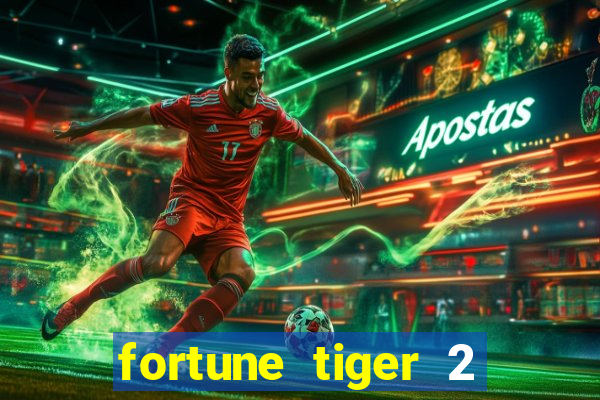 fortune tiger 2 demo free